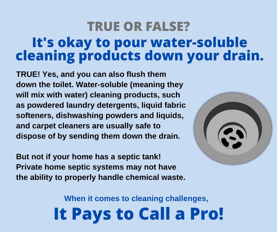 Naperville & Schaumburg IL – Okay to Pour Water-Soluble Cleaning Products Down Your Drain?